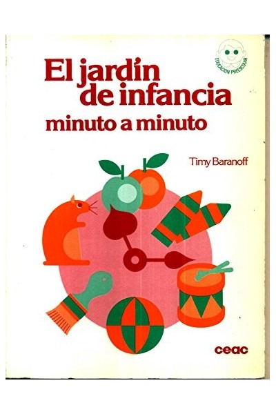 El Jardín de Infancia. Minuto a Minuto
